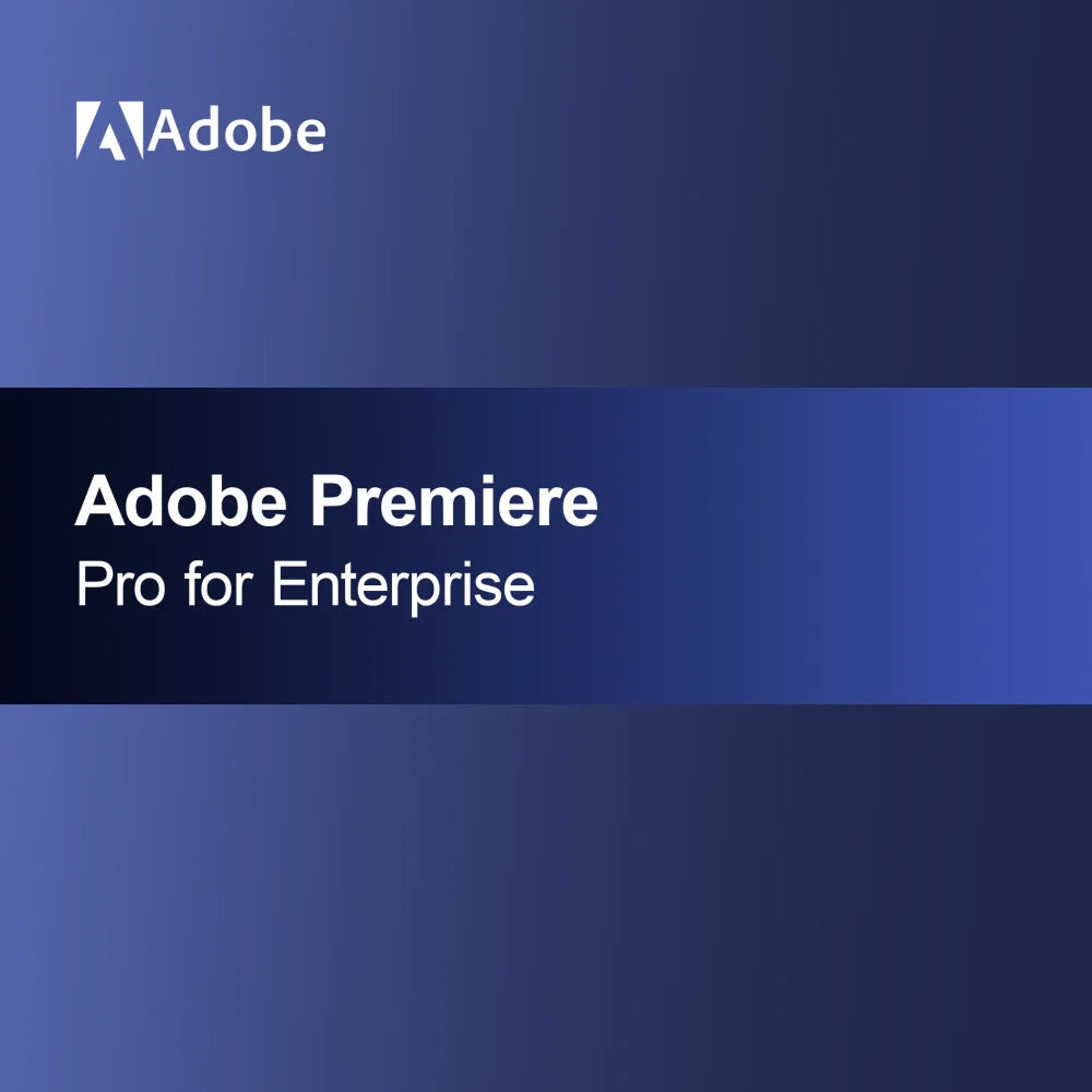 Adobe Premiere Pro for Enterprise